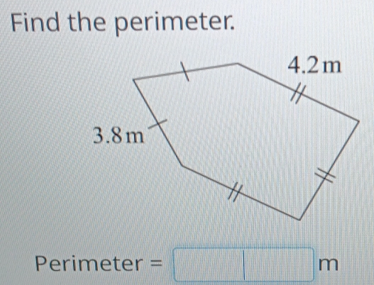 Find the perimeter. 
Perimeter =□ m