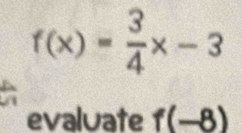 evaluate f(-8)