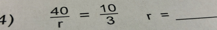  40/r = 10/3  r= _°