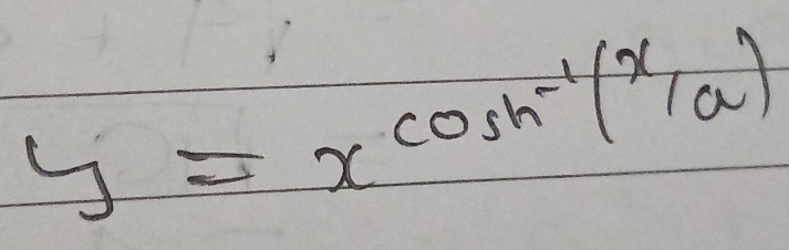 y=x^(cos h^-1)(x/a)