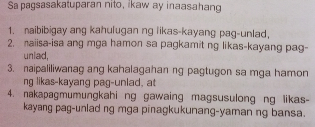 Solved: Sa pagsasakatuparan nito, ikaw ay inaasahang 1. naibibigay ang ...