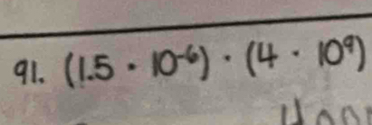 91, (1.5×10-)·(4· 109)