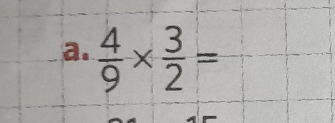  4/9 *  3/2 =