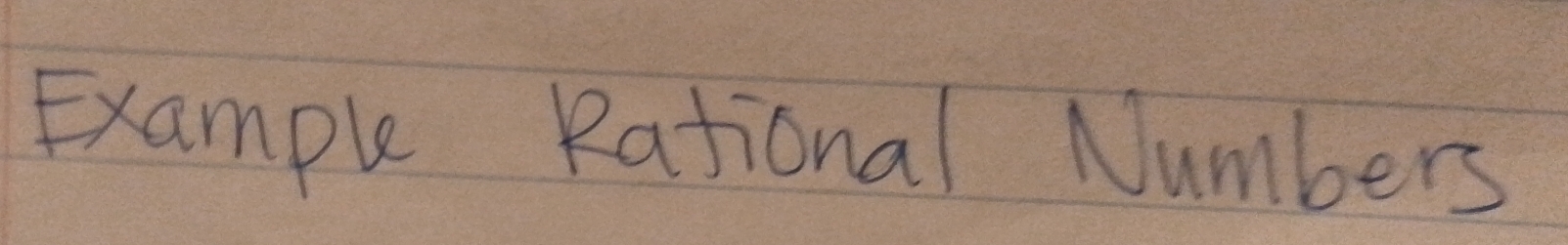 Example Rational Numbers