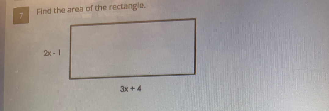 7Find the area of the rectangle.