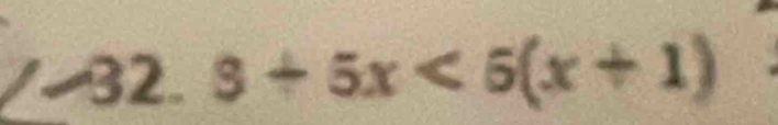 3+5x<5(x+1)