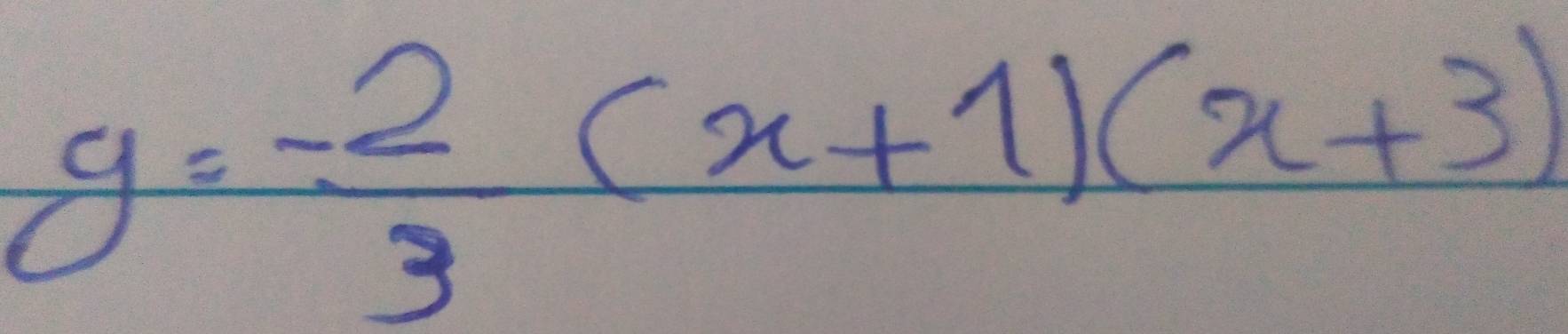 y=- 2/3 (x+1)(x+3)