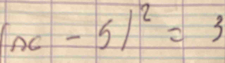 (x-5)^2=3