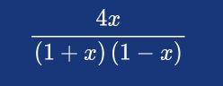  4x/(1+x)(1-x) 