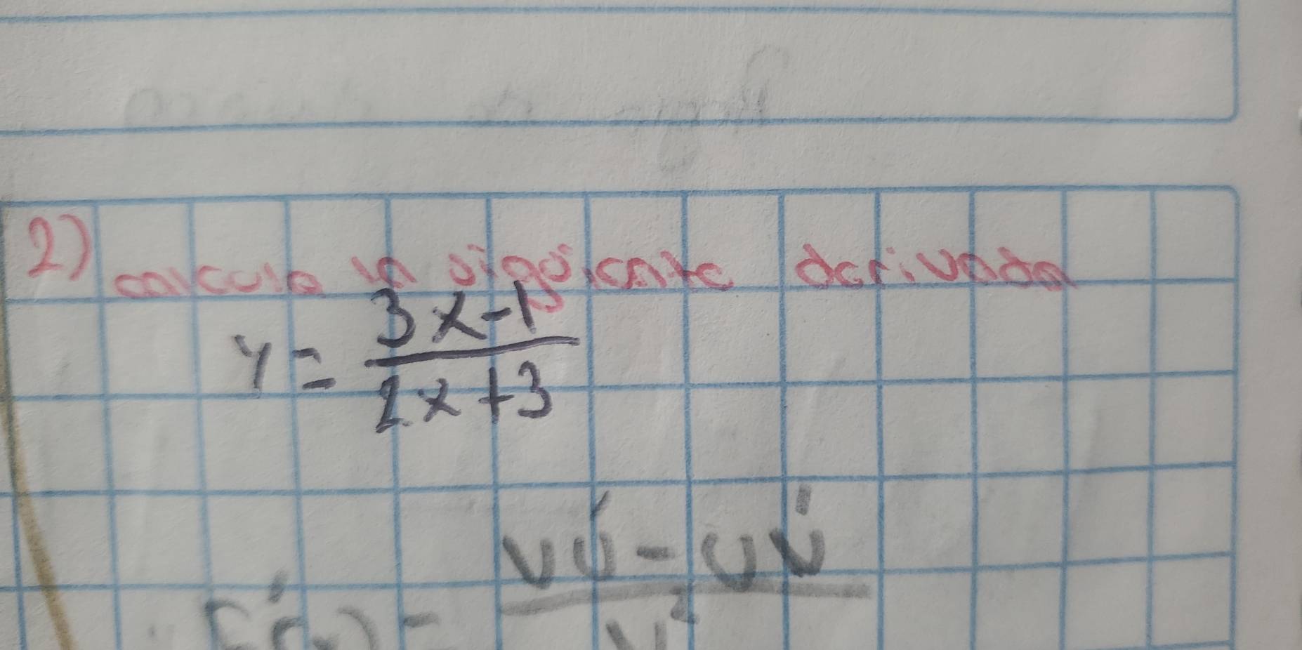 Astosknt lockubool 
concolk
y= (3x-1)/2x+3 
1
1
64°