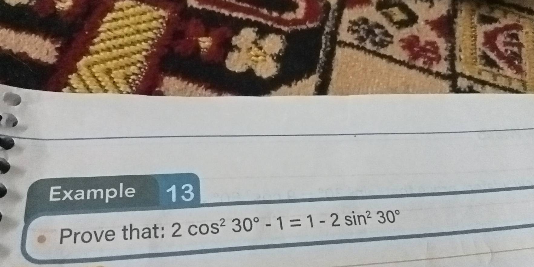 Example 13 
Prove that: 2cos^230°-1=1-2sin^230°