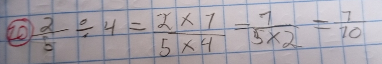  2/5 / 4= (2* 1)/5* 4 = 1/5* 2 = 7/10 