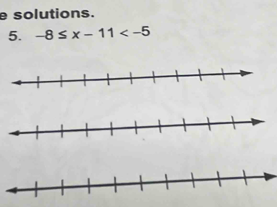 solutions. 
5. -8≤ x-11