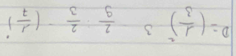 D=( 1/3 )^2 3  2/9 : 2/3 -( 1/7 )