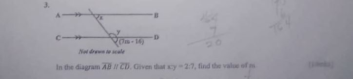 In the diagram overline ABparallel overline CD , Given that x:y=2:7 , find the value of m [i dnka]