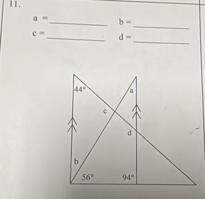 1 1 .
_
a=
_ b=
c=
_
_ d=
44°
a
c
d
b
56° 94°