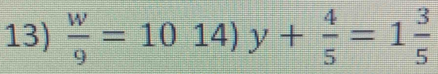  w/9 =1014)y+ 4/5 =1 3/5 