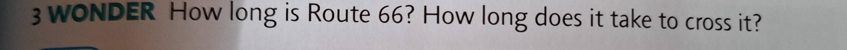 wONDER How long is Route 66? How long does it take to cross it?