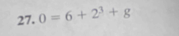 0=6+2^3+g