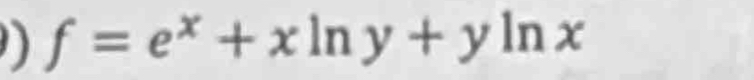 f=e^x+xln y+yln x