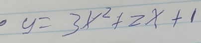 y=3x^2+2x+1