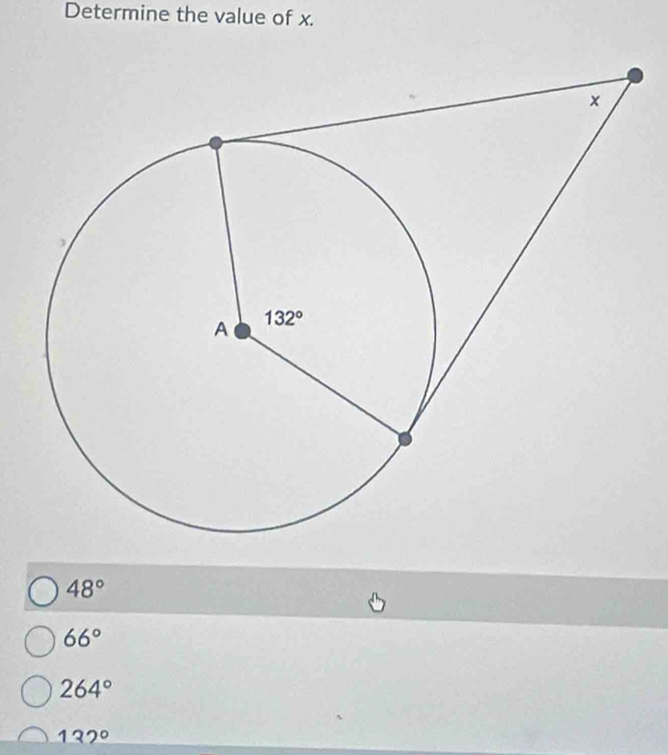 Determine the value of x.
48°
66°
264°
132°