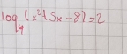 log _4(x^2+5x-8)=2