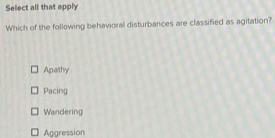 Solved: Select all that apply Which of the following behavioral ...