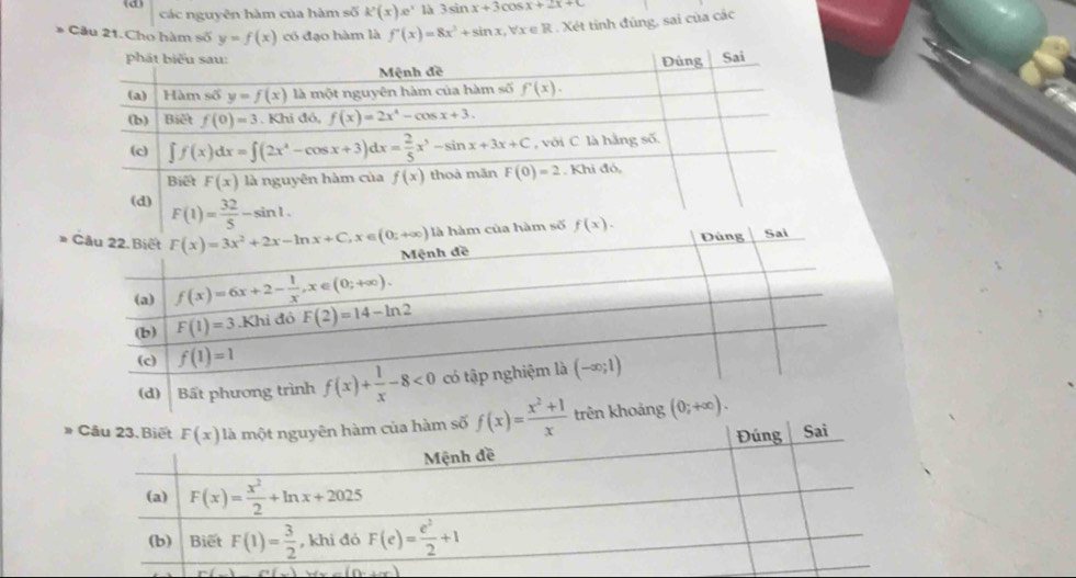 (a
các nguyên hàm của hàm số k'(x)e^x là 3sin x+3cos x+2x+c
* Câu 21. Cho hàm số y=f(x) có đạo hàm là f'(x)=8x^3+sin x Vre R 1. Xét tinh đủng, sai của các
f(x)= (x^2+1)/x 