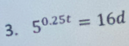 5^(0.25t)=16d