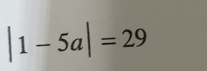 |1-5a|=29