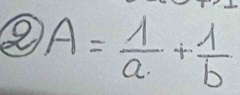 A= 1/a + 1/b 