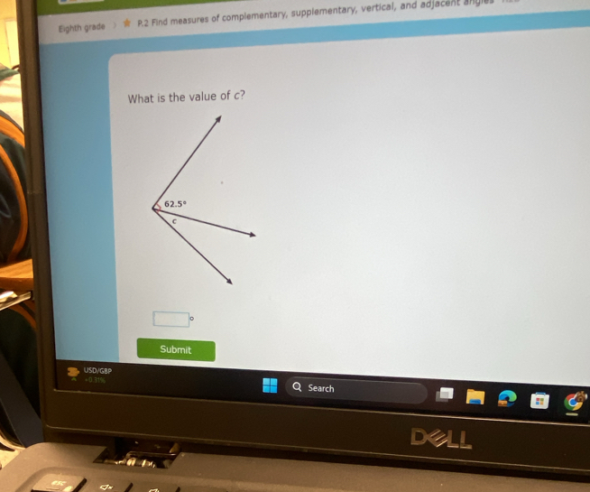 Eighth grade P.2 Find measures of complementary, supplementary, vertical, and adjacent angles
What is the value of c?
□°
Submit
USD/GBP
+0.31% Search