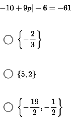 -10+9p|-6=-61
 - 2/3 
 5,2
 - 19/2 ,- 1/2 