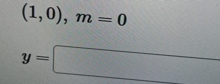 (1,0), m=0
y=□