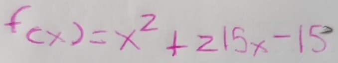 f(x)=x^2+215x-15^2