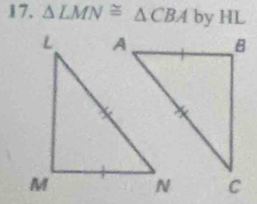 △ LMN≌ △ CBA by HL