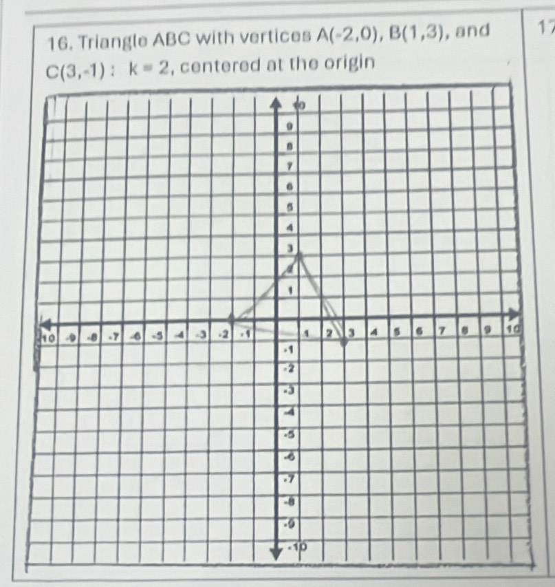 Triangle ABC with vertices A(-2,0),B(1,3) , and 17