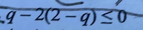 q-2(2-q)≤ 0