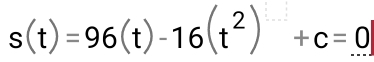 s(t)=96(t)-16(t^2)+c=0