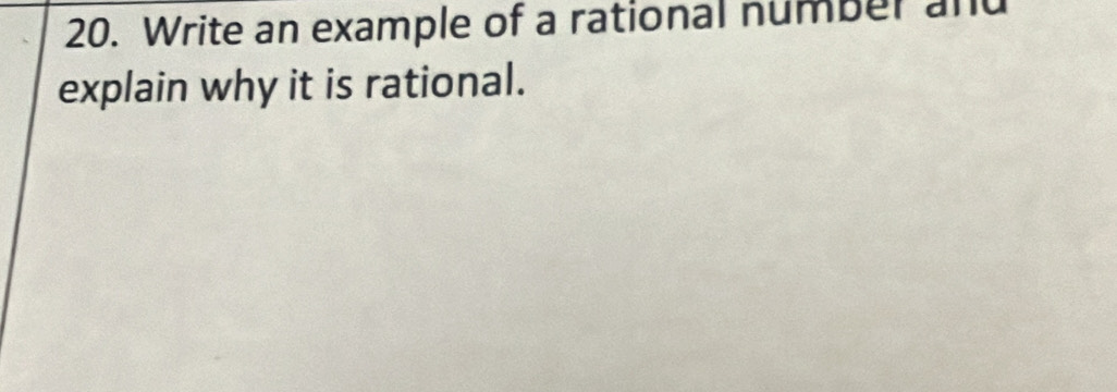 Write an example of a rational number and 
explain why it is rational.