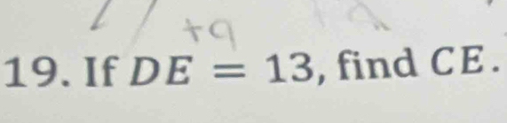 If DE=13 , find CE.