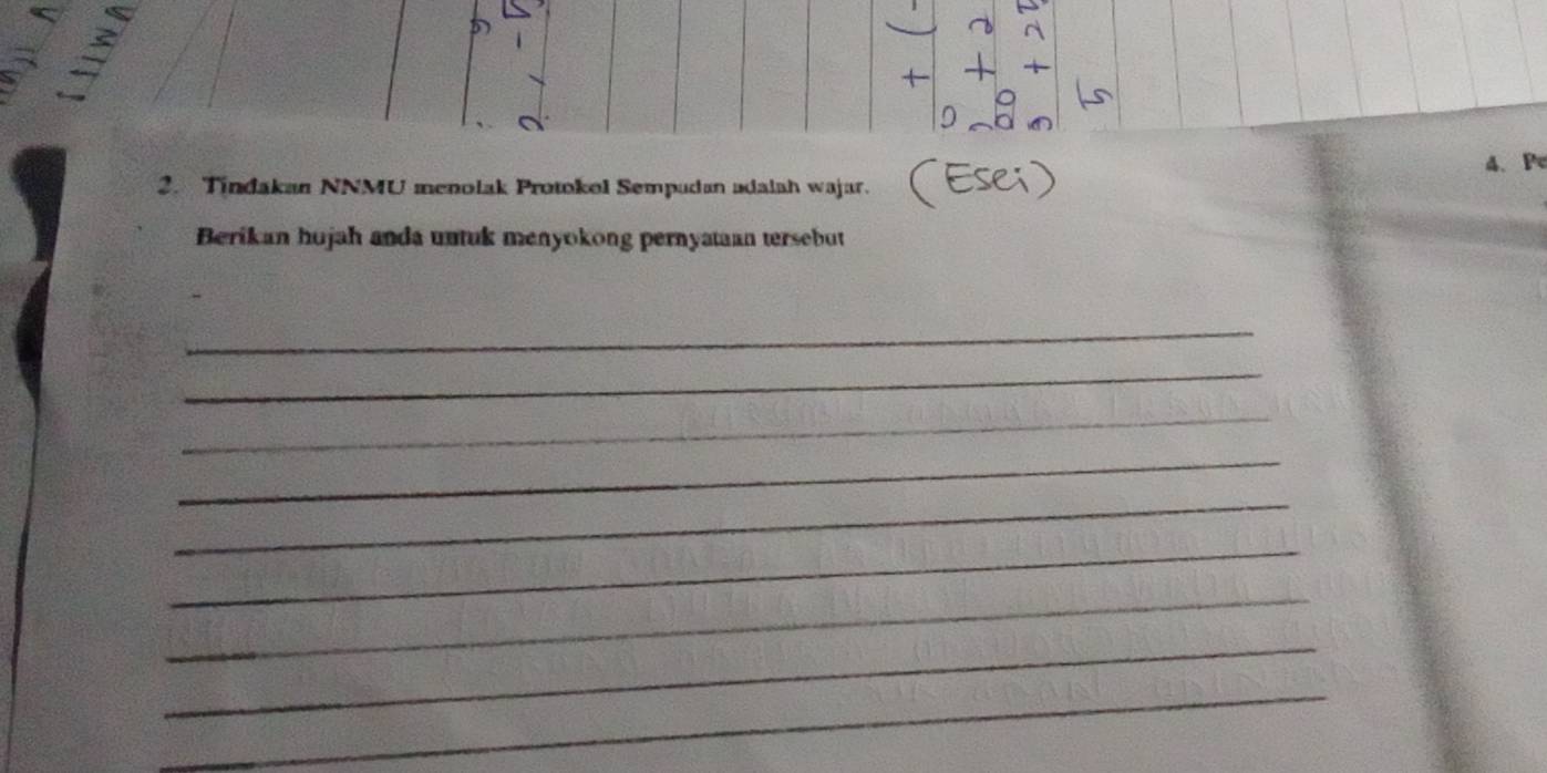 Pe 
2. Tindakan NNMU menolak Protokel Sempadan adalah wajar. 
Berikan hujah anda untuk menyokong pernyataan tersebut 
_ 
_ 
_ 
_ 
_ 
_ 
_ 
_ 
_