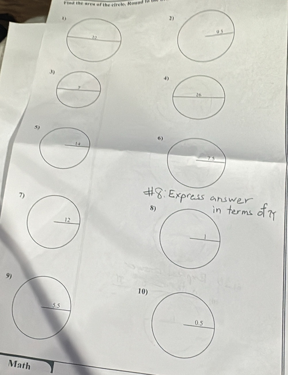 md the area of the circle. Round in t 
2 
3 
4 
5 
6 
7 
8) 
9 
10) 
Math