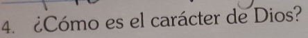 ¿Cómo es el carácter de Dios?