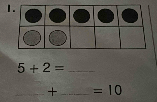 5+2= _ 
_ +_ 
=10