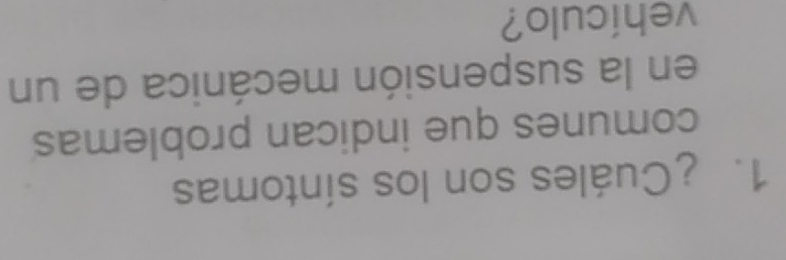 ¿Cuáles son los síntomas 
comunes que indican problemas 
en la suspensión mecánica de un 
vehículo?