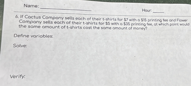 Solved: Name: _Hour: _ 6. If Cactus Company sells each of their t ...
