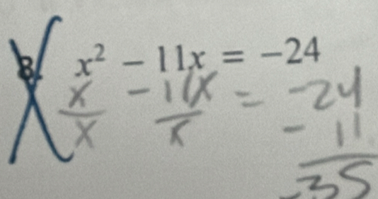 1 1 x² - 11x = −24