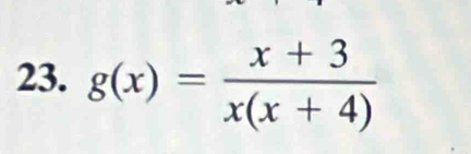 g(x)= (x+3)/x(x+4) 